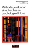 Khadija Chahraoui et Hervé Bénony - Méthodes, évaluation et recherches en psychologie clinique.