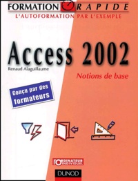Renaud Alaguillaume - Access 2002. Notions De Base.