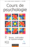 Rodolphe Ghiglione et J-F Richard - Cours de psychologie - Tome 2, Bases, méthodes, épistémologie.