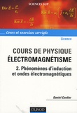 Daniel Cordier - Cours de physique pour la licence, Electromagnétisme - Tome 2, Phénomènes d'induction et ondes électromagnétiques.