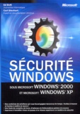 Carl Siechert et Ed Bott - Securite Windows. Sous Windows 2000 Et Windows Xp.