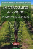 Alain Carbonneau et Giovanni Cargnello - Architectures de la vigne et systèmes de conduite.