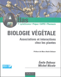 Nicole Duhoux et Michel Nicole - Biologie végétale - Associations et interactions chez les plantes.
