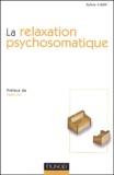 Sylvie Cady - La Relaxation Psychosomatique. 2eme Edition.