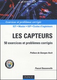 Pascal Dassonvalle - Les capteurs - 50 exercices et problèmes corrigés.