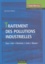 Emilian Koller - Traitement des pollutions industrielles - Eau, air, déchets, sols, boues.