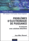 Jean-Marc Roussel - Problèmes d'électronique de puissance - 12 énoncés avec solutions détaillées.