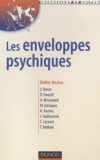 Didier Anzieu et  Collectif - Les enveloppes psychiques.