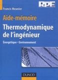Francis Meunier - Thermodynamique de l'ingénieur - Energétique, environnement.