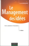 Luc De Brabandere - Le management des idées - De la créativité à l'innovation.