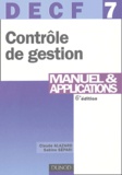 Claude Alazard et Sabine Sépari - DECF 7 Contrôle de gestion - Manuel et applications.