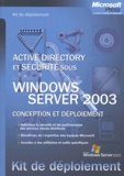  Microsoft - Active directory et sécurité sous Windows server 2003 - Conception et déploiement.