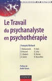 François Richard et Catherine Chabert - Le Travail du psychanalyste en psychothérapie.