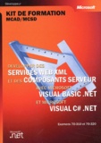 Xavier Guesnu et  Collectif - Développer des services Web XML et des composants serveur avec Visual Basic .NET et Visual C# .NET - Examens 70-310 et 70-320.