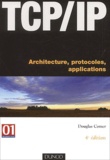 Douglas Comer - TCP/IP. - Architecture, protocoles, applications, 4ème édition.