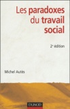Michel Autès - Les paradoxes du travail social.