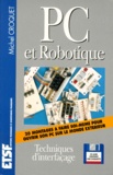 Michel Croquet - Pc Et Robotique. Techniques D'Interfacage, Avec Une Disquette.