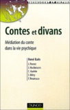 René Kaës - Contes et divans - Médiation du conte dans la vie psychique.