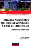 Patrick Lascaux et Raymond Théodor - Analyse numérique matricielle appliquée à l'art de l'ingénieur - Tome 2, Méthodes itératives.