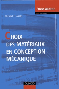 Michael Ashby - Choix des matériaux en conception mécanique.