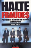 Olivier Gallet - Halte aux fraudes - Prévenir et détecter les fraudes en entreprise.