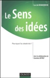 Luc De Brabandere - Le Sens des idées - Pourquoi la créativité?.