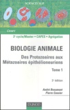 Pierre Cassier et André Beaumont - Biologie animale - Tome 1, Des protozaires aux méthazoaires épithélioneuriens.