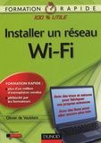 Olivier de Vaublanc - Installer un réseau Wi-Fi.