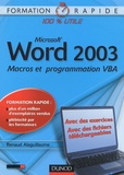 Renaud Alaguillaume - Word 2003 - Macros et programmation VBA.