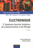 François Manneville et Jacques Esquieu - Electronique - Tome 2, Systèmes bouclés linéaires, de communication et de filtrage.