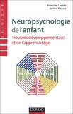 Francine Lussier et Janine Flessas - Neuropsychologie de l'enfant - Troubles développementaux et de l'apprentissage.