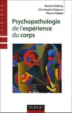 Rosine Debray et Christophe Dejours - Psychopathologie de l'expérience du corps.