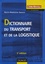 Marie-Madeleine Damien - Dictionnaire du transport et de la logistique.