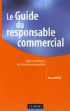 Alain Boyer - Le Guide du responsable commercial - Outils et méthodes de la fonction commerciale.