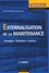Jean-Claude Francastel - Externalisation de la maintenance - Stratégies - Méthodes - Contrats.