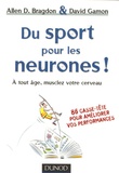 Allen Bragdon - Du sport pour les neurones ! - A tout âge, musclez votre cerveau.