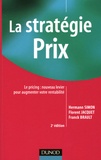 Simon Hermann et Florent Jacquet - La stratégie prix - Le pricing : nouveau levier pour augmenter votre rentabilité.