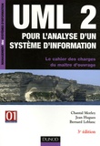 Chantal Morley et Jean Hugues - UML 2 pour l'analyse d'un système d'information - Le cahier des charges du maître d'ouvrage.