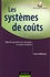 Pierre Mévellec - Les systèmes de coûts - Objectifs, paramètre de conception et analyse comparée.