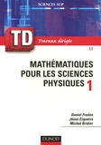 Daniel Fredon et Jésus Ezquerra - Mathématiques pour les sciences physiques 1 - Travaux dirigés.