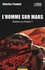 Charles Frankel - L'Homme sur Mars - Science ou fiction.