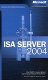 Bud Ratliff et Jason Ballard - ISA Server 2004.