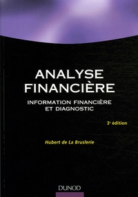 Hubert de La Bruslerie - Analyse financière - Information financière et diagnostic.