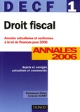 Emmanuel Disle et Jacques Saraf - Droit fiscal DECF 1 - Annales 2006, corrigés commentés.