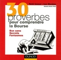 Tarek Issaoui et Ivan Monème - 30 proverbes pour comprendre la Bourse - Bon sens, Secrets, Fantasmes.