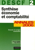 Pascal Fabre et Guy Solle - Synthèse économie et comptabilité DESCF 2 - Annales 2006 corrigés commentés.