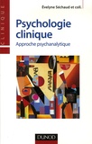 Evelyne Séchaud - Psychologie clinique - Approche psychanalytique.