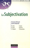 François Richard et Steven Wainrib - La Subjectivation.