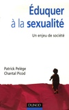 Patrick Pelège et Chantal Picod - Eduquer à la sexualité - Un enjeu de société.