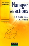 Alain-Frédéric Fernandez - Manager en actions - 60 Mots clés, 12 outils.